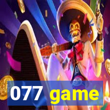 077 game